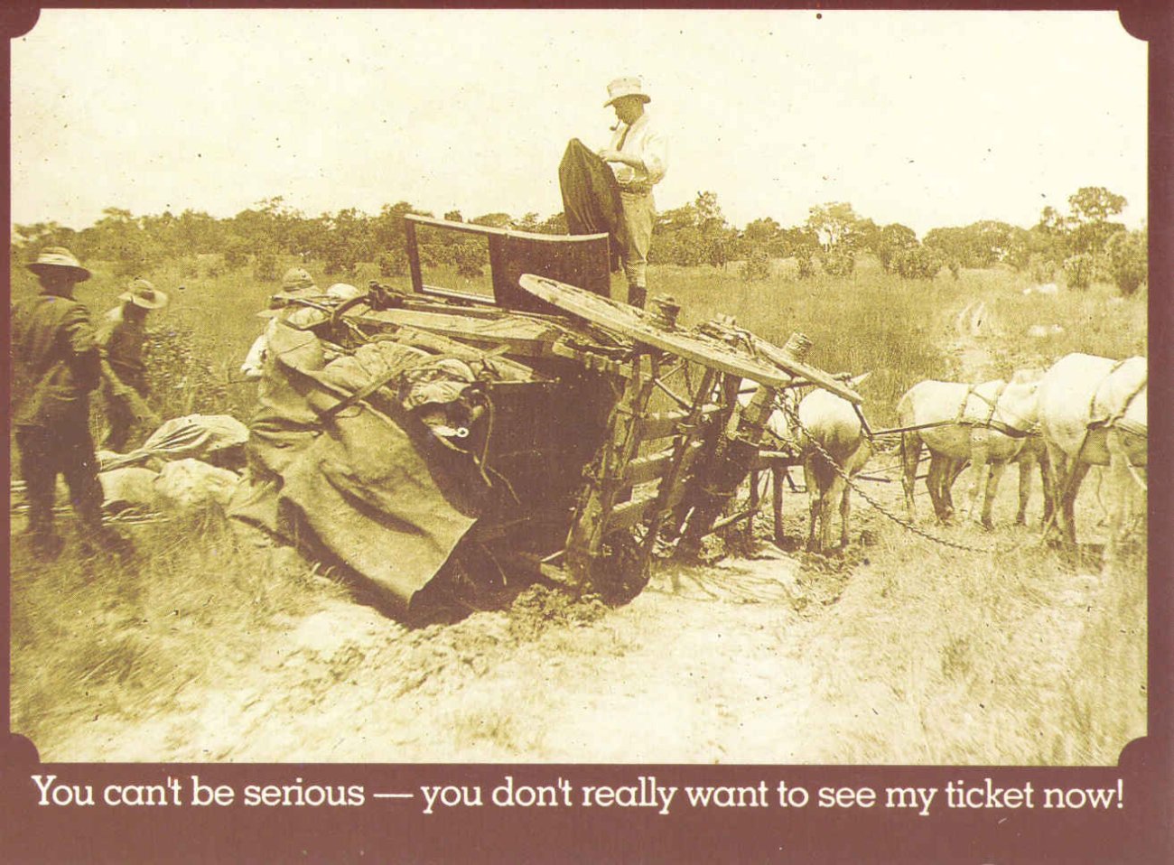 You can't be serious - you really want to see my ticket now!